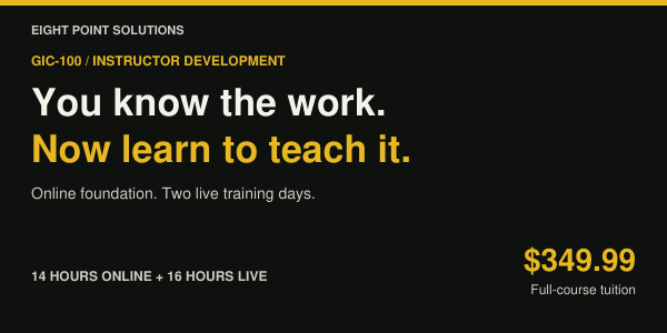 GIC-100. You know the work. Now learn to teach it. 14 hours online plus 16 hours live. Full-course tuition $349.99.